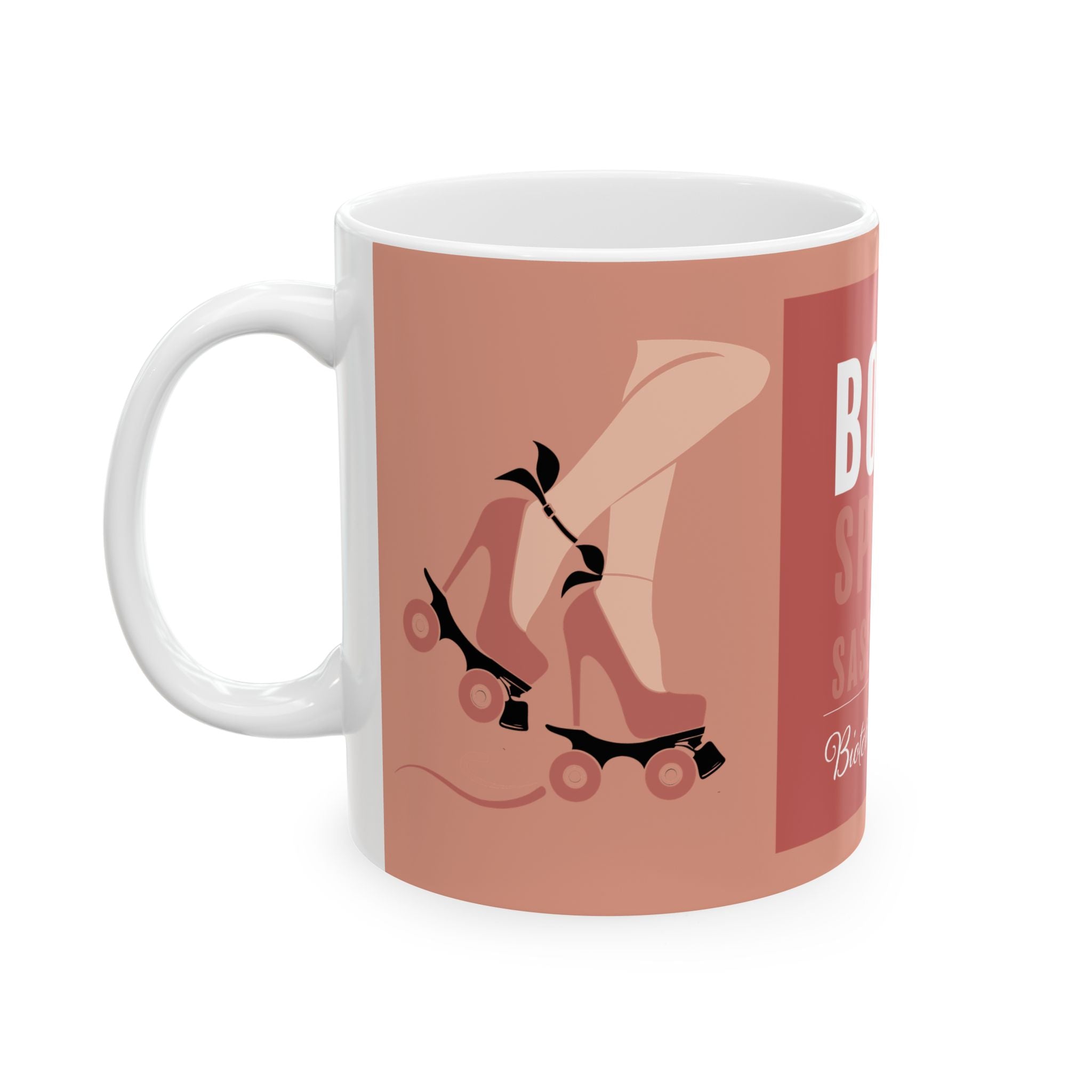 Ceramic Mug: Bold, Spicy & Sassy - (11oz, 15oz)