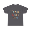 Teeshirt:  Cookie Baking Crew - Unisex (Adult)