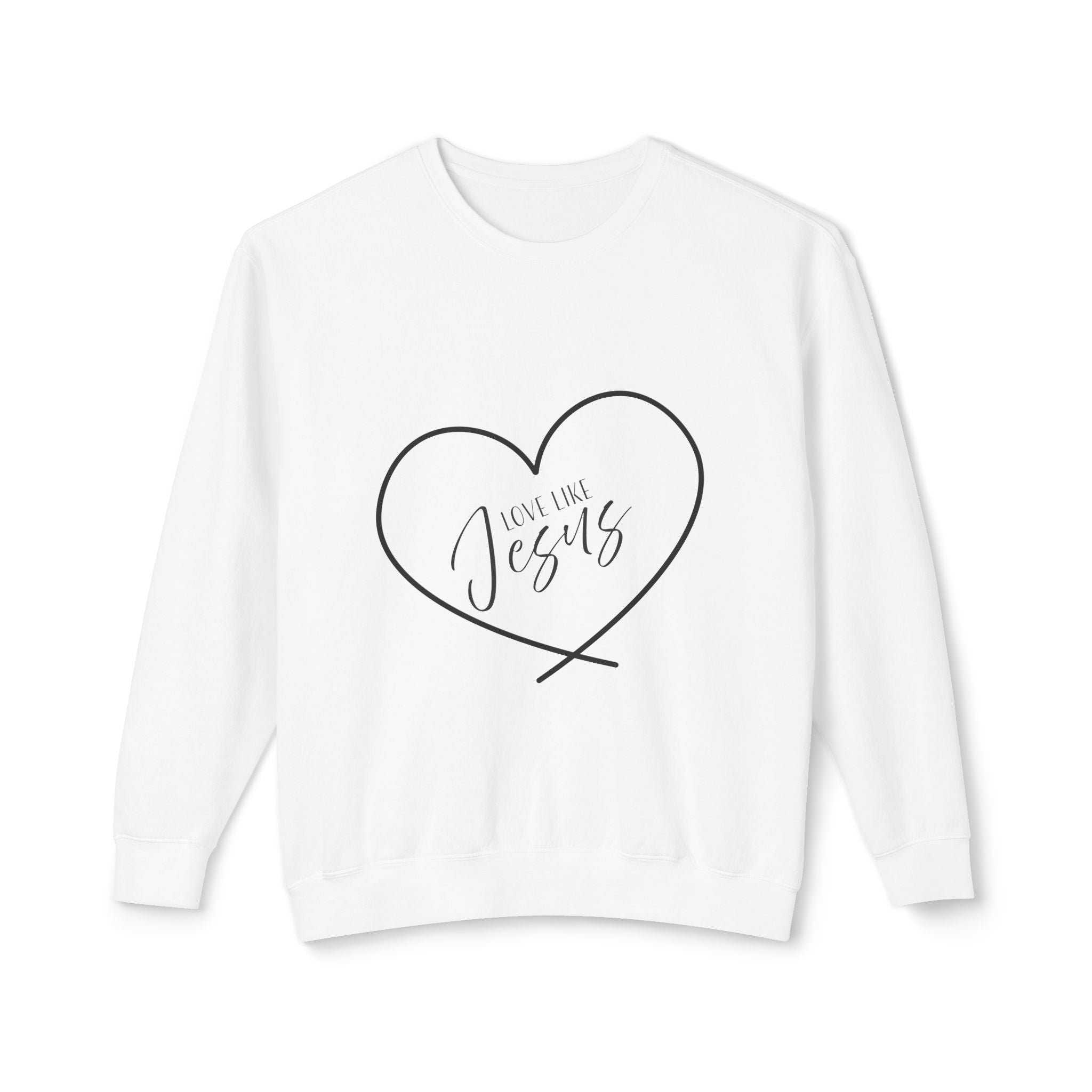 Sweatshirt:  Inspirational - Love Like Jesus