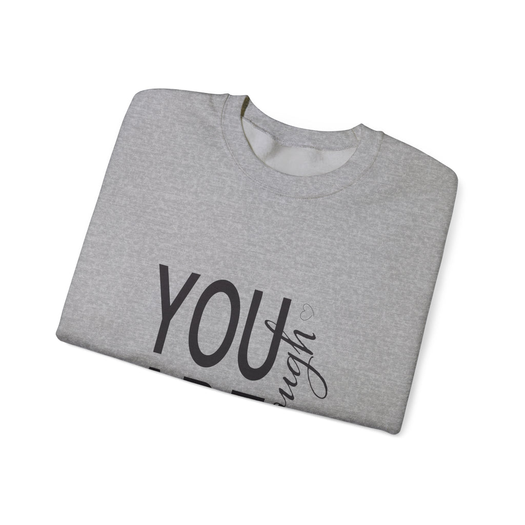 Sweatshirt: Inspirational - You are enough