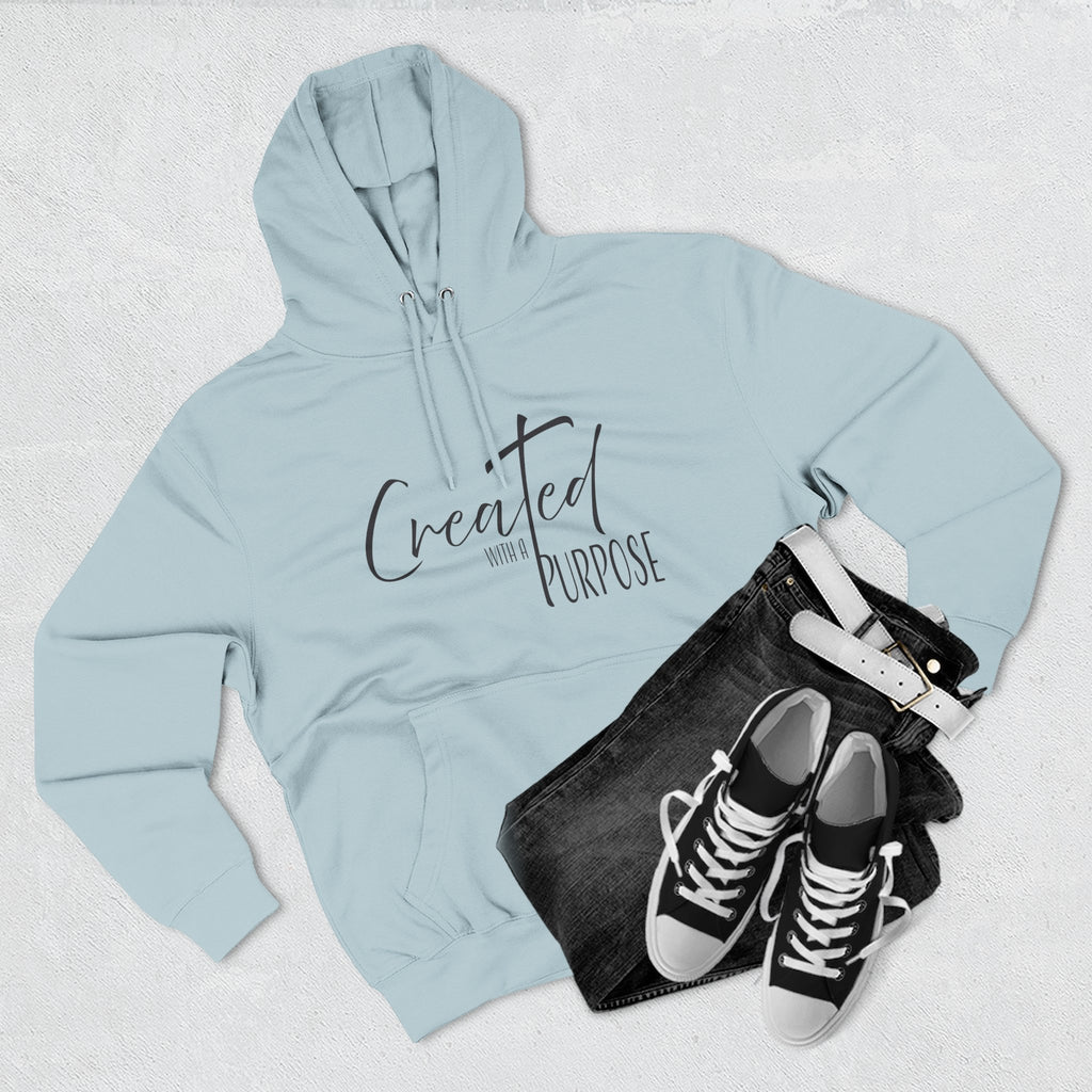 Hoodie: Inspirational - Created with a purpose