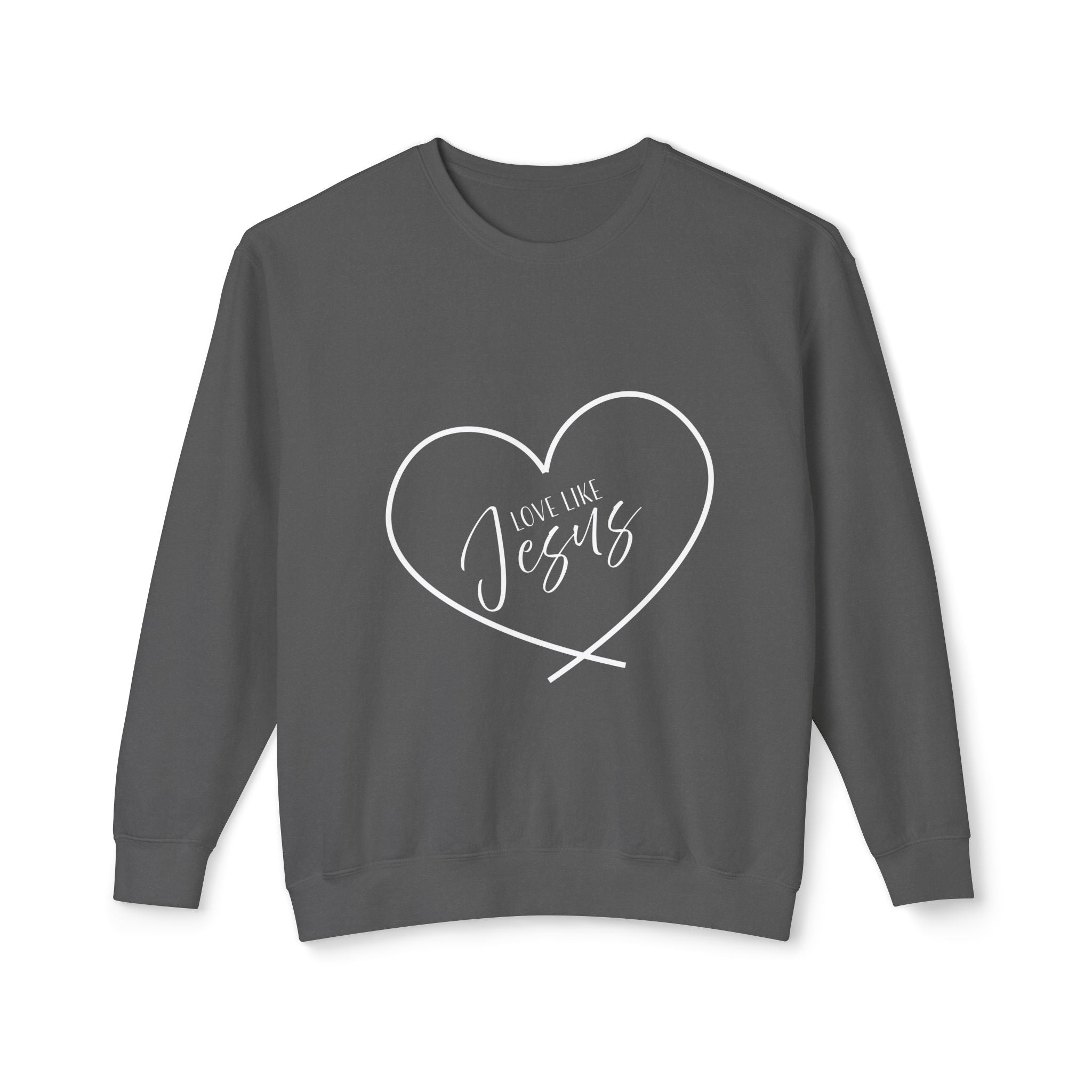 Sweatshirt:  Inspirational - Love Like Jesus