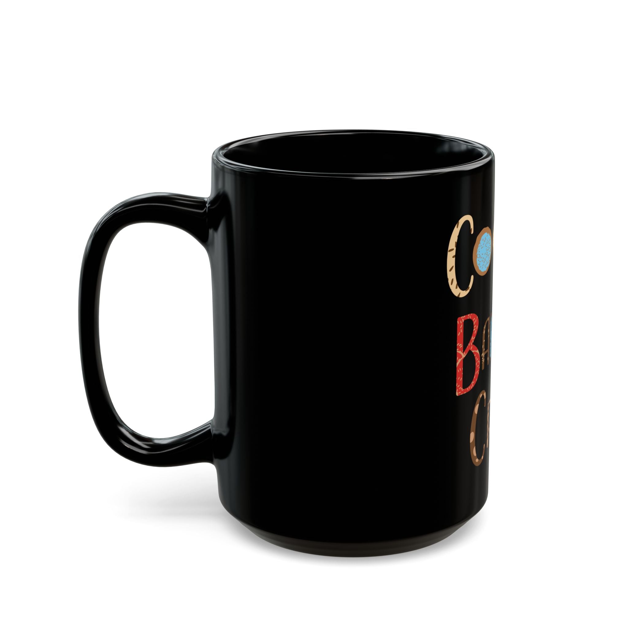 Ceramic Mug:  Cookie Baking Crew - (11 oz, 15oz) - black