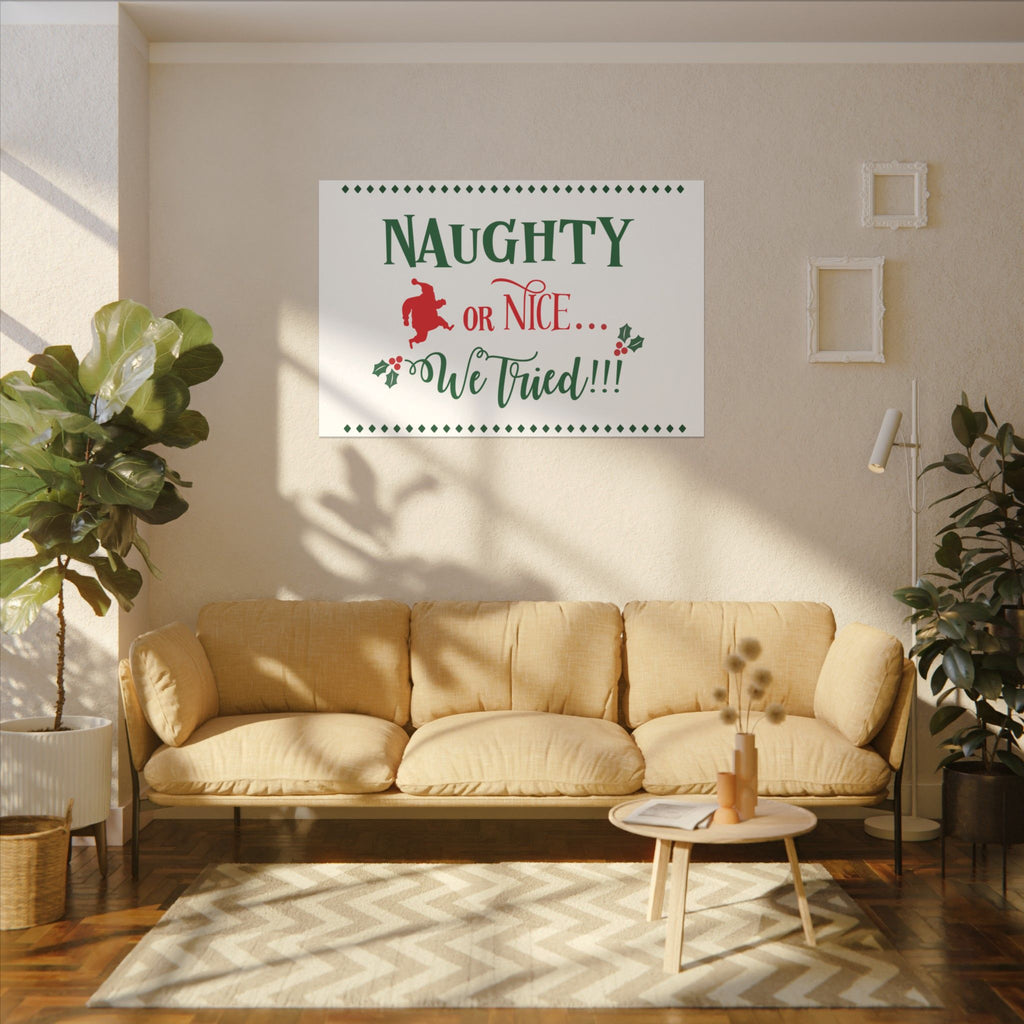 Naughty or Nice We Tried Canvas Wall Art — Funny Christmas Holiday Decor