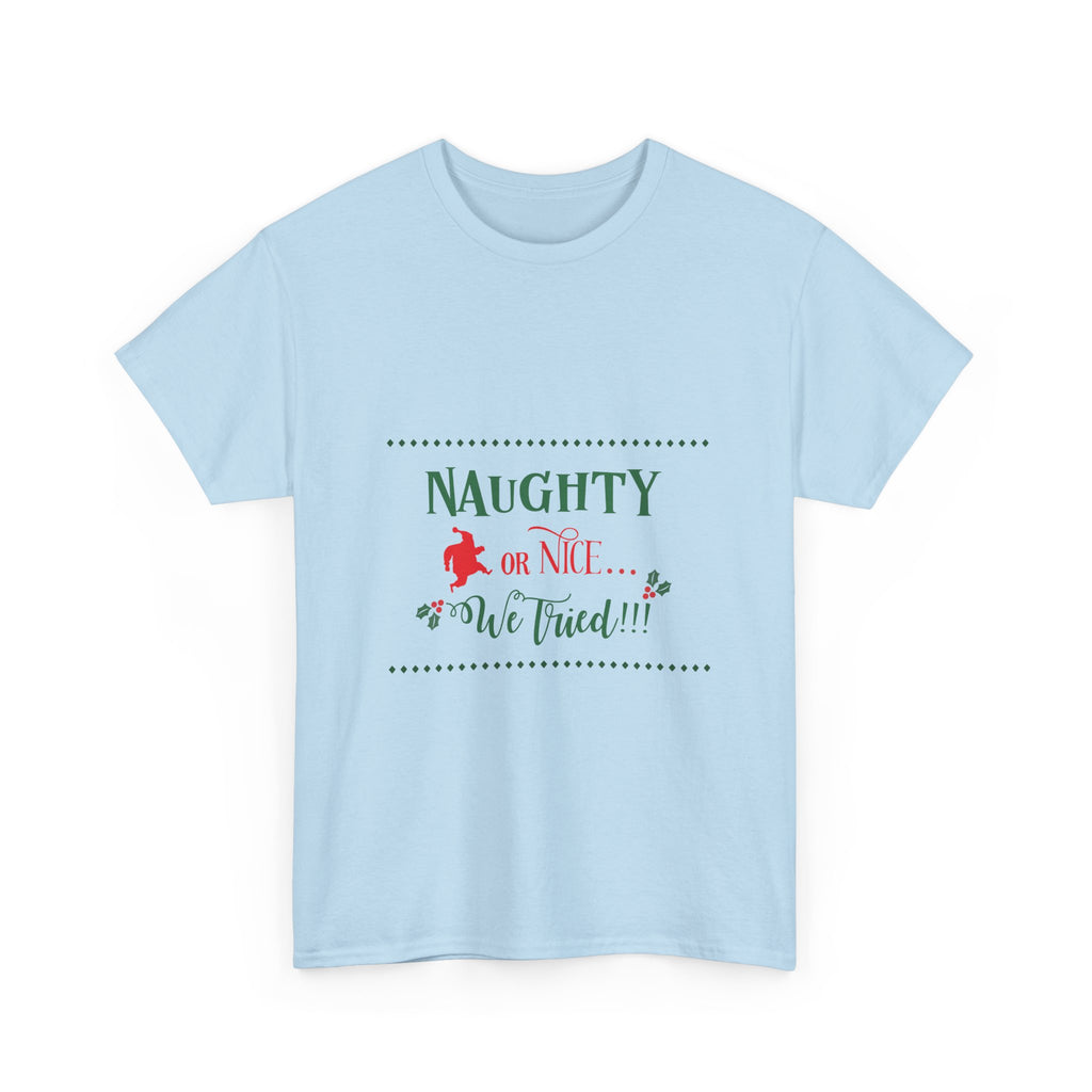 Teeshirt: Naughty or Nice... We Tried - Adult (M/F)