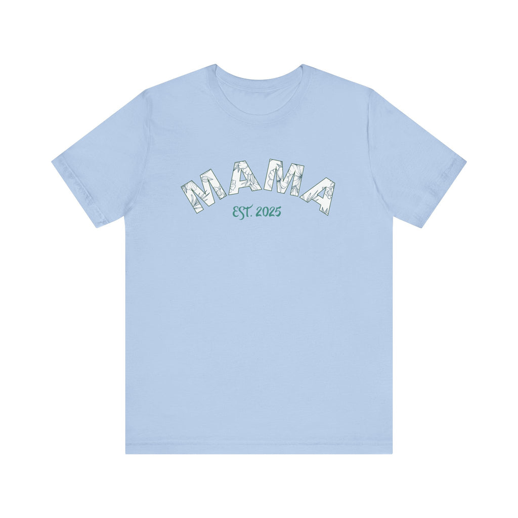 Teeshirt: Mama EST. 2025 - Green Logo