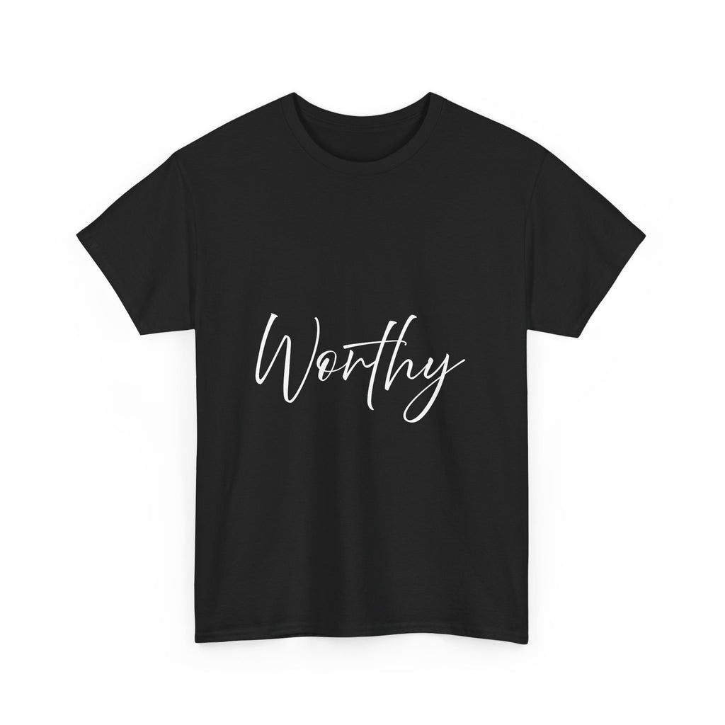 Teeshirt: Inspirational -Worthy