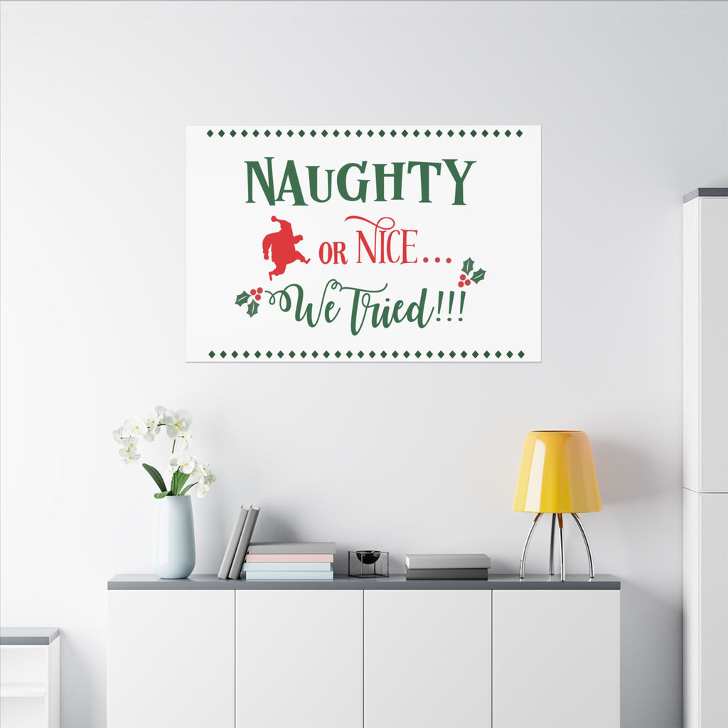 Naughty or Nice We Tried Canvas Wall Art — Funny Christmas Holiday Decor