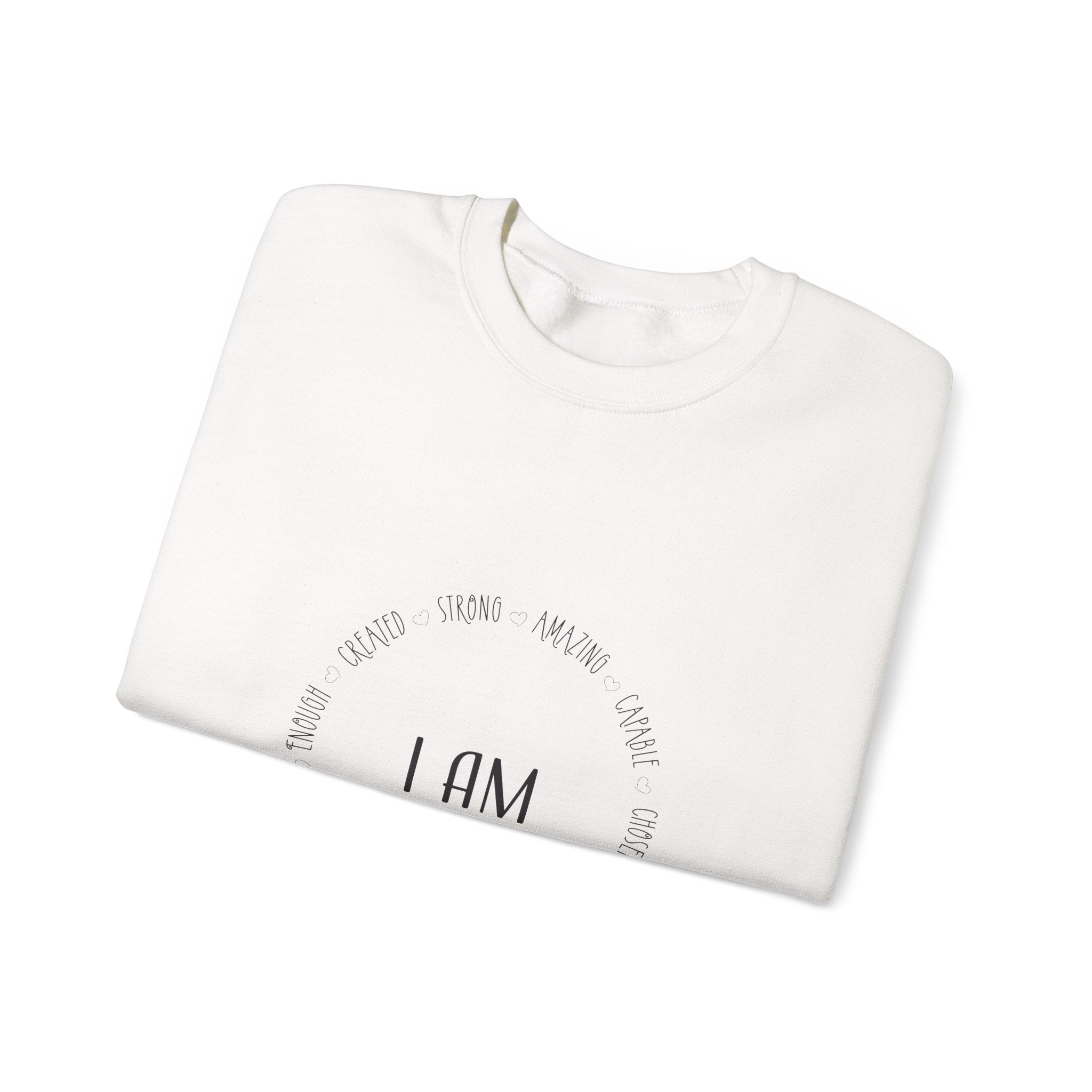 Sweatshirt: Inspirational - I am