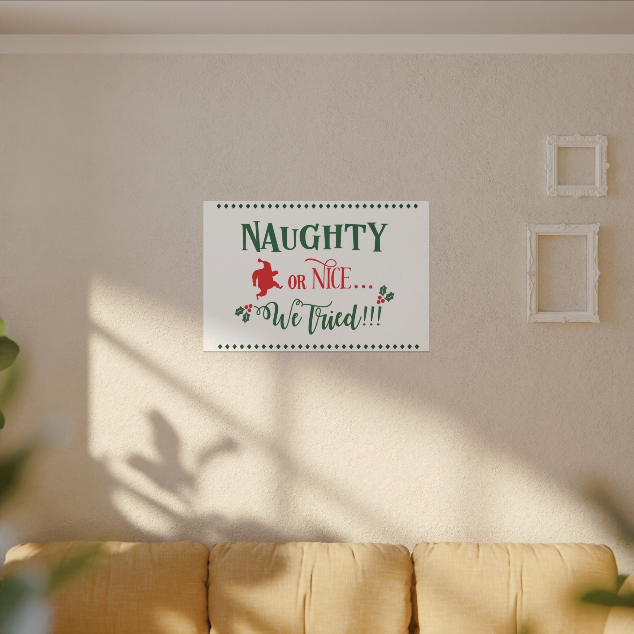 Naughty or Nice We Tried Canvas Wall Art — Funny Christmas Holiday Decor