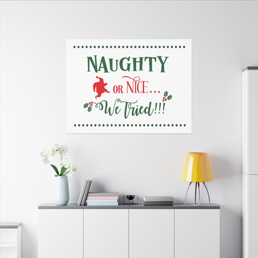 Naughty or Nice We Tried Canvas Wall Art — Funny Christmas Holiday Decor