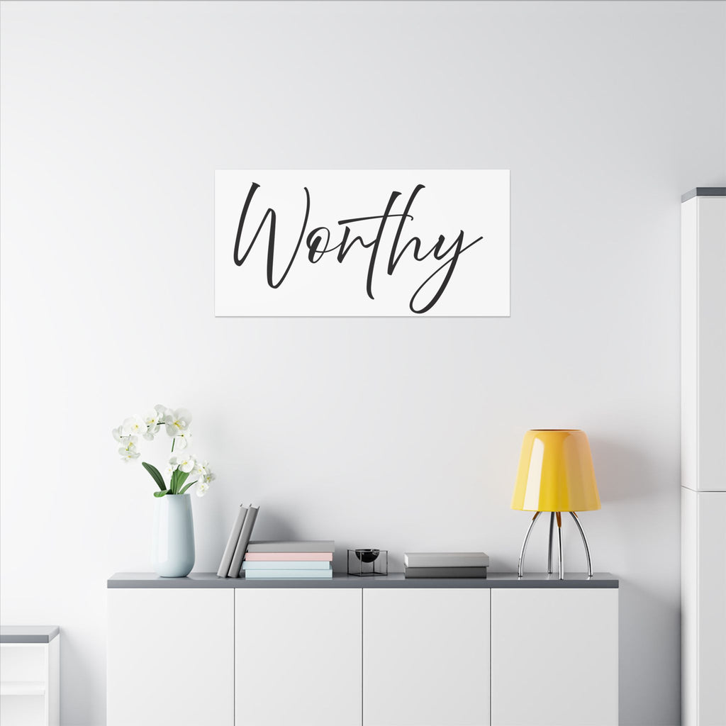Canvas Wall Art:  Inspirational - Worthy